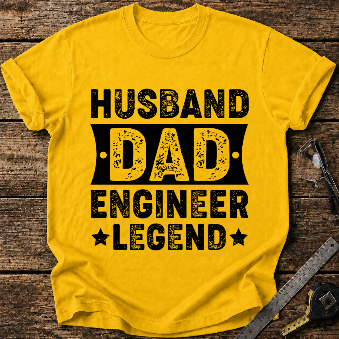 Husband, Dad, Engineer, Legend T-shirt