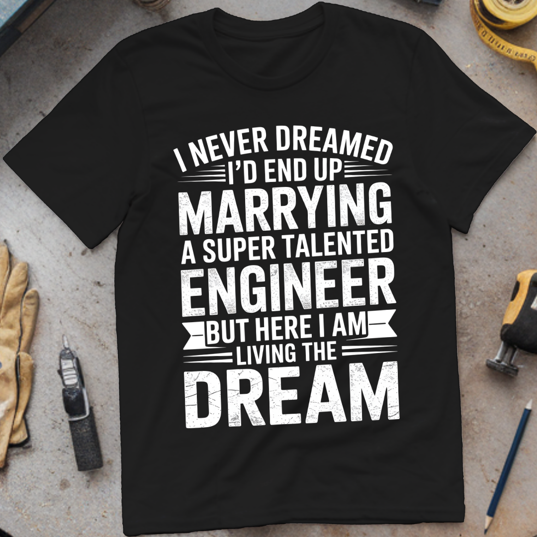 I Never Dreamed of Marrying an Engineer
