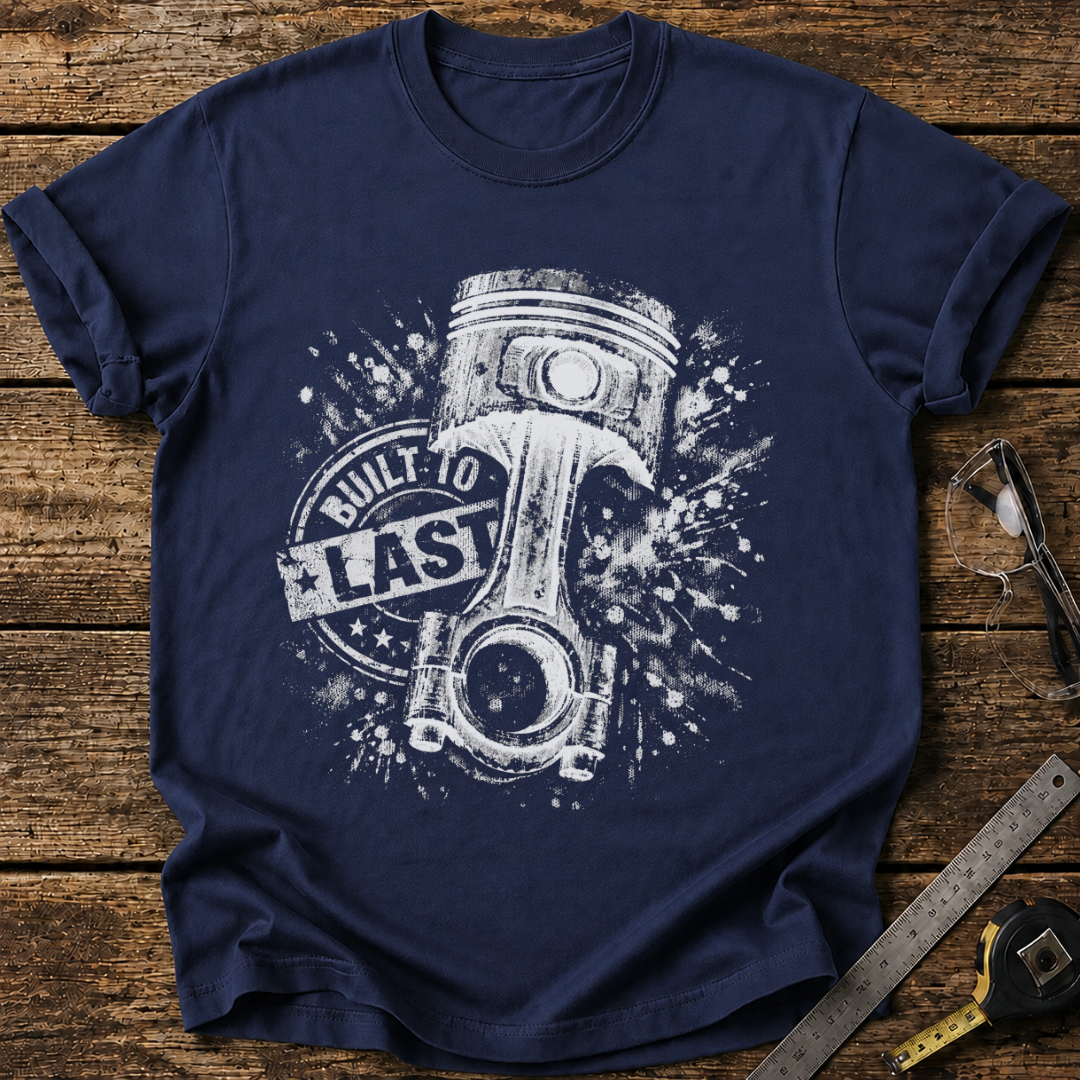 Built to Last T-shirt