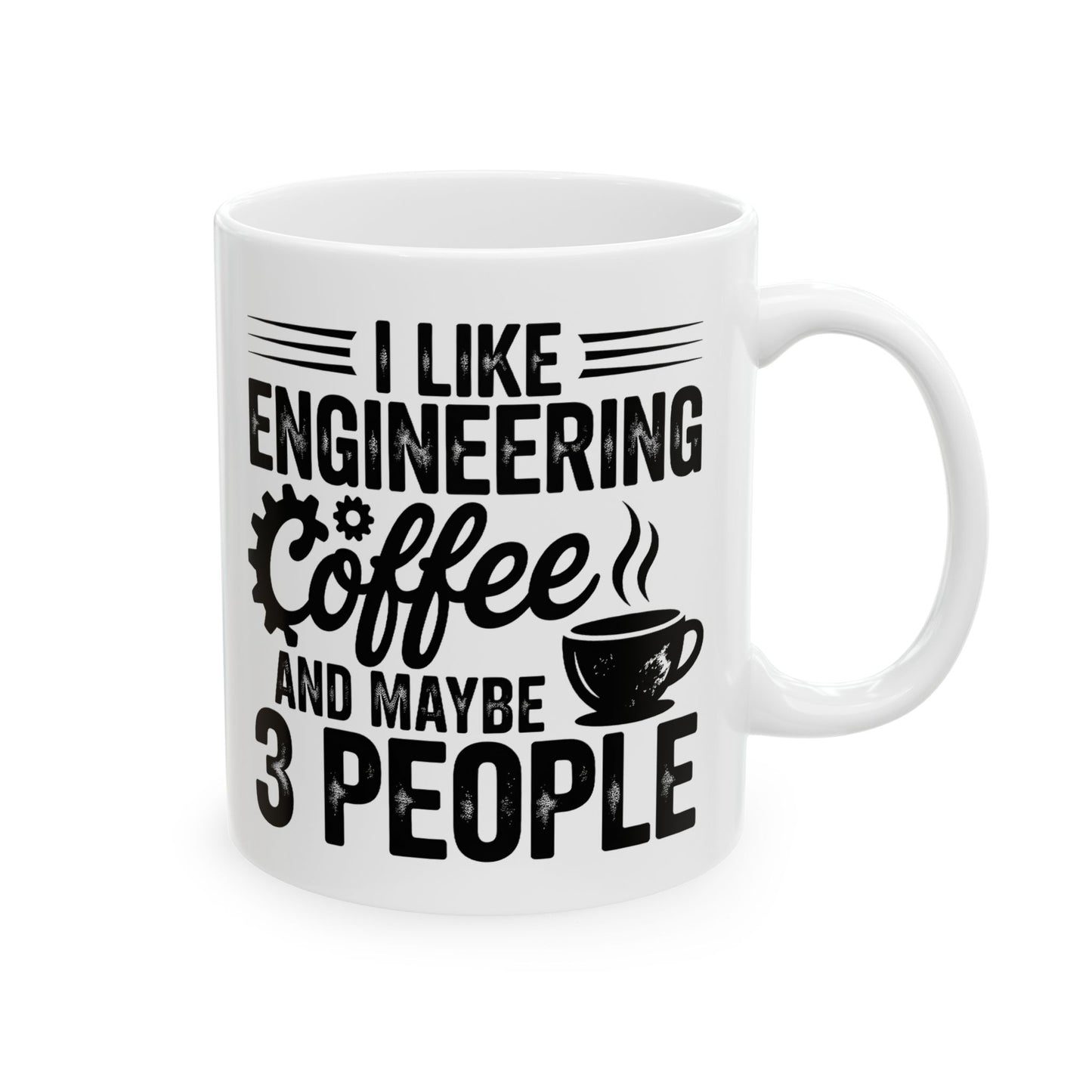 I Like Engineering, Coffee, and Maybe 3 People
