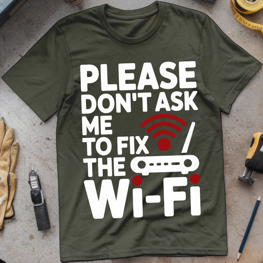 Please Don’t Ask Me to Fix the Wi-Fi