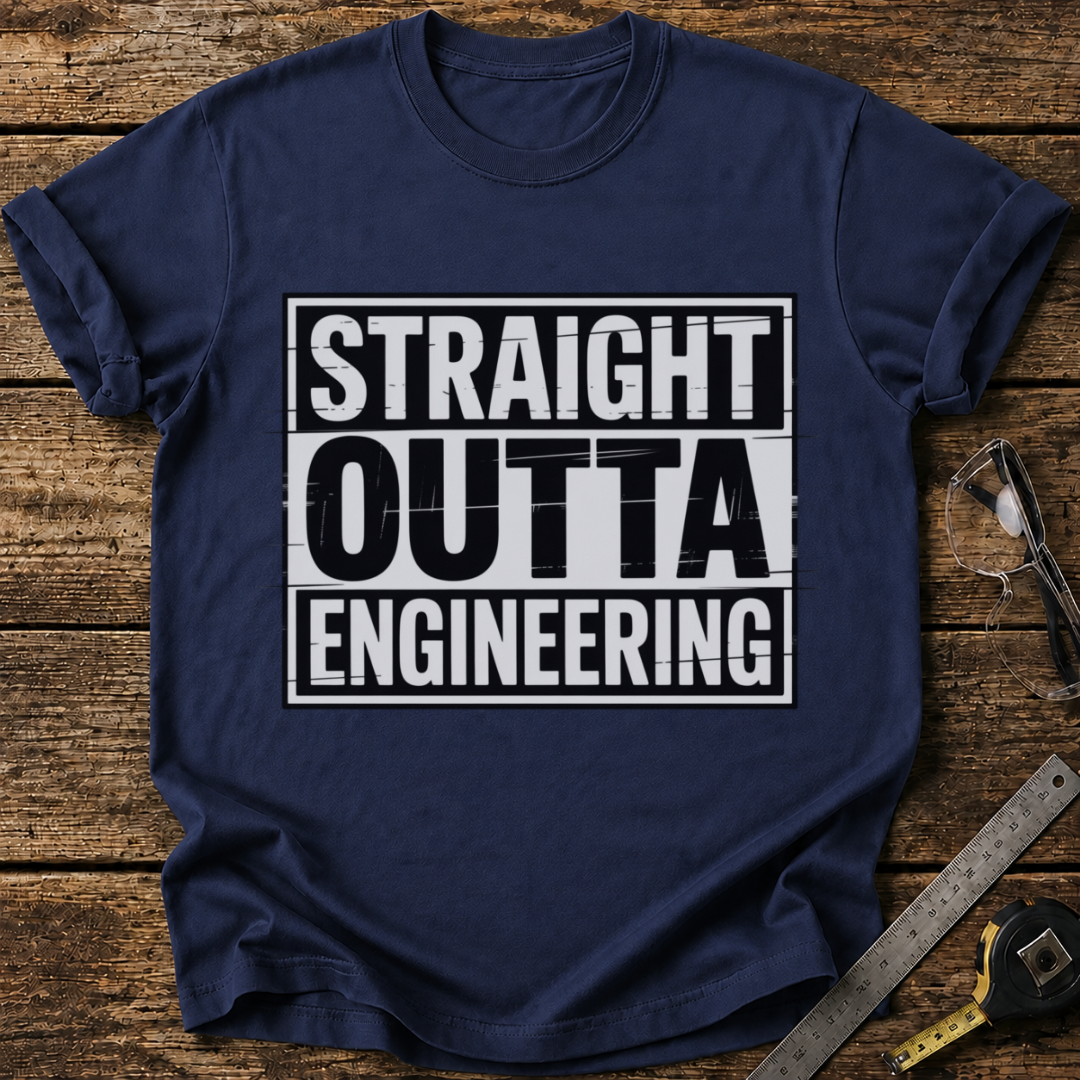 Straight Outta Engineering T-shirt