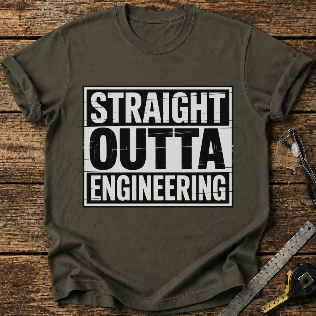 Straight Outta Engineering T-shirt