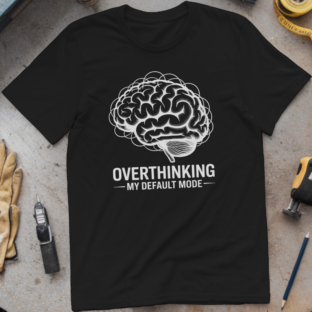 Overthinking: My Default Mode