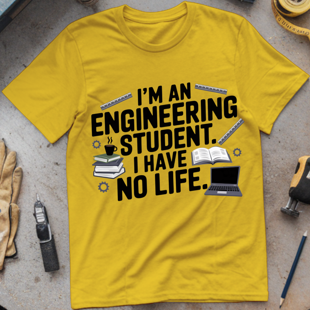 I'm an Engineering Student
