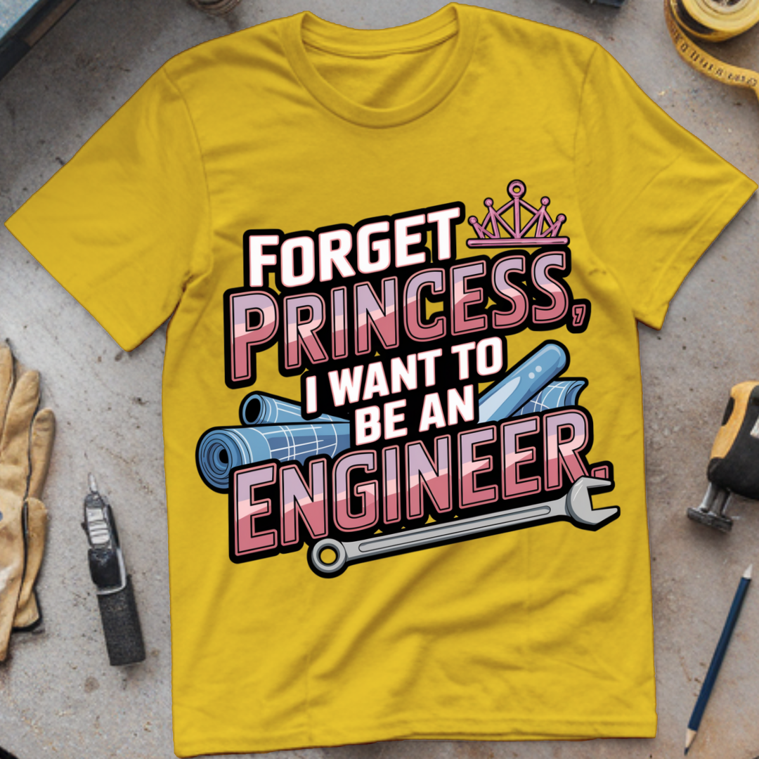 Forget Princess, I Want to Be an Engineer