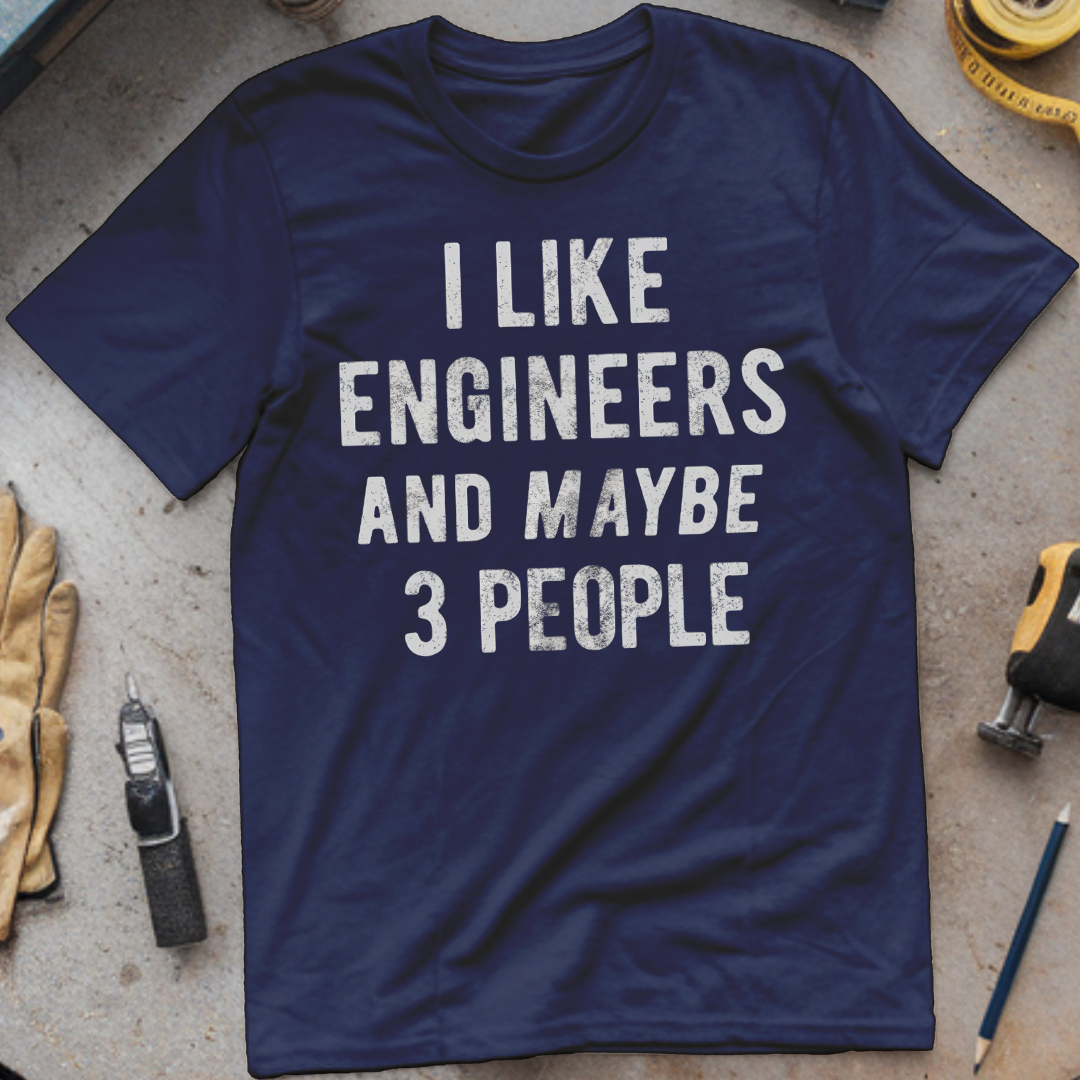 I like engineers