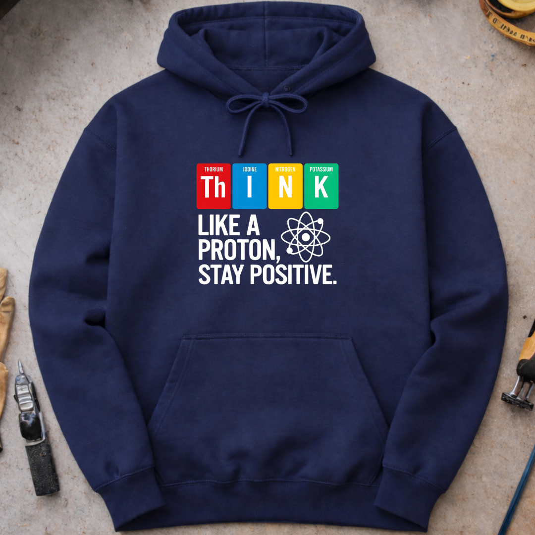 Think Like a Proton Hoodie