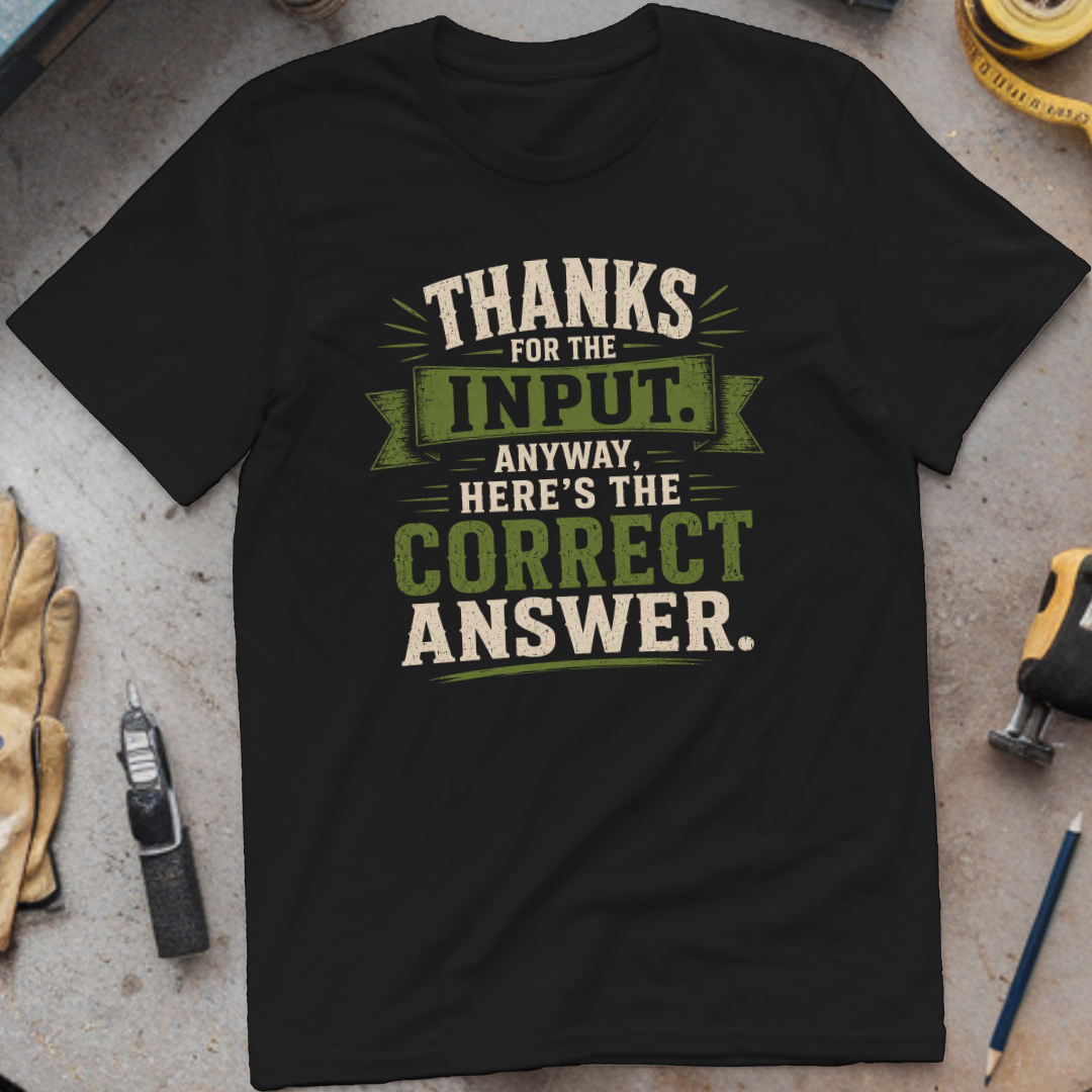 Here's the Correct Answer T-shirt