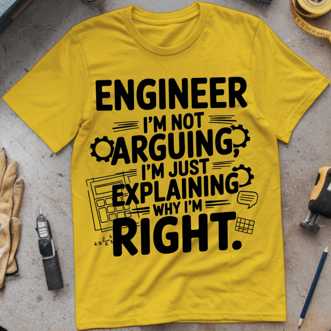 Engineer: I’m Not Arguing