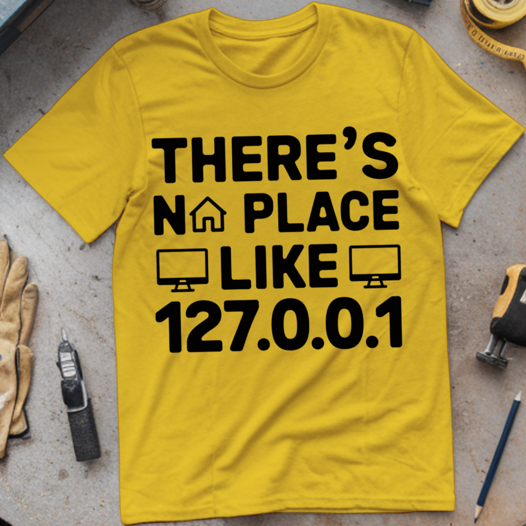 There's No Place Like 127.0.0.1