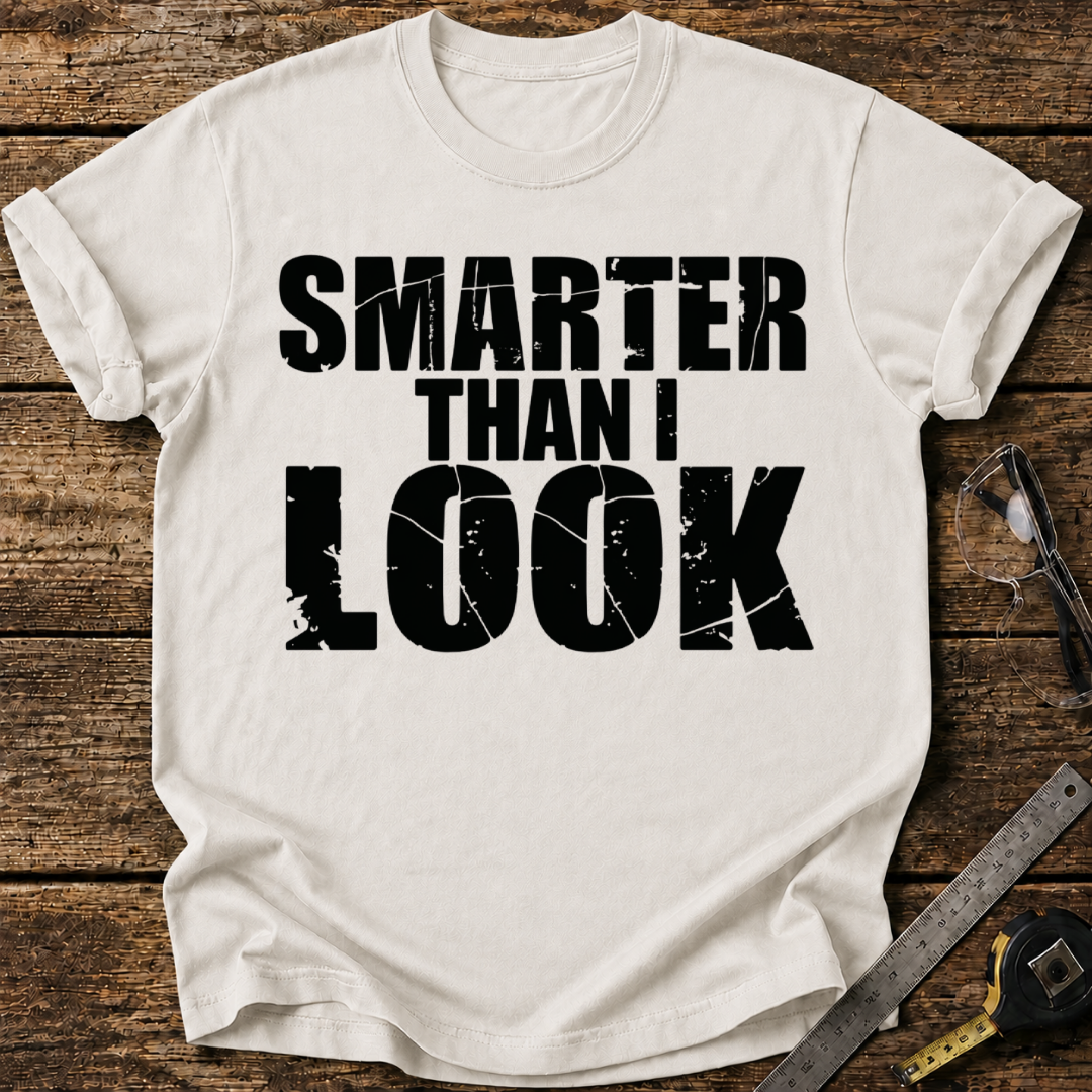 Smarter Than I Look T-shirt