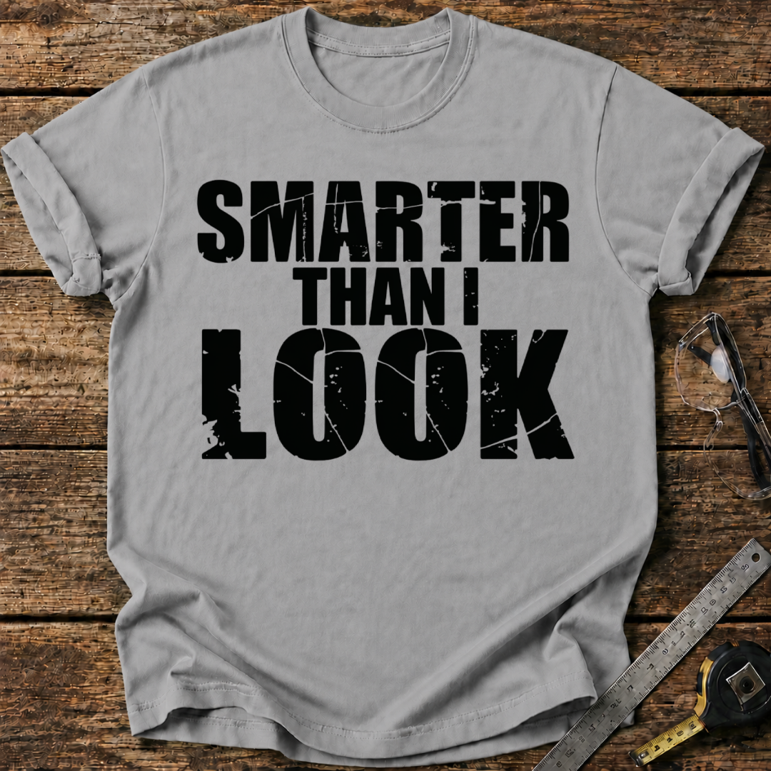 Smarter Than I Look T-shirt