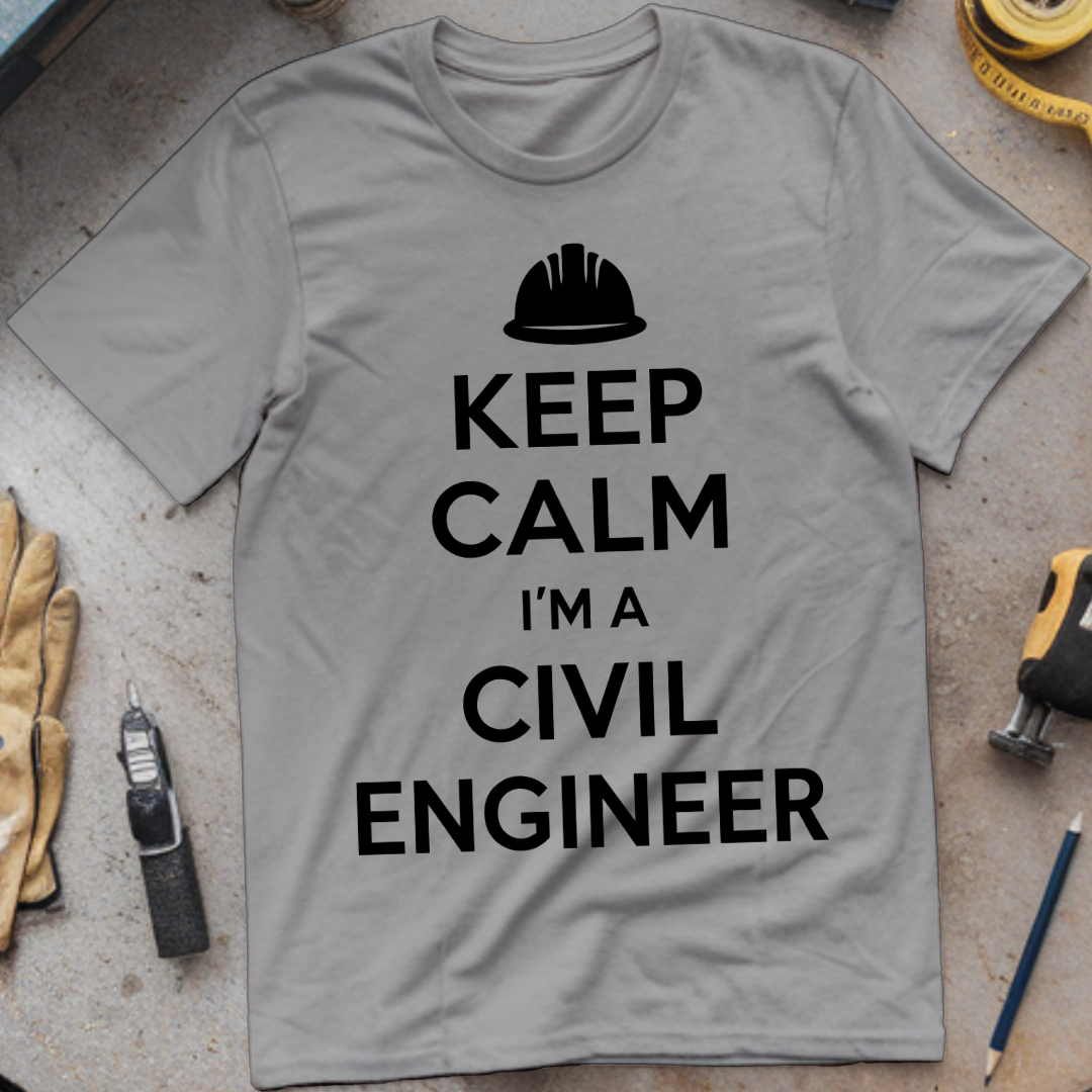 Keep Calm I’m a Civil Engineer