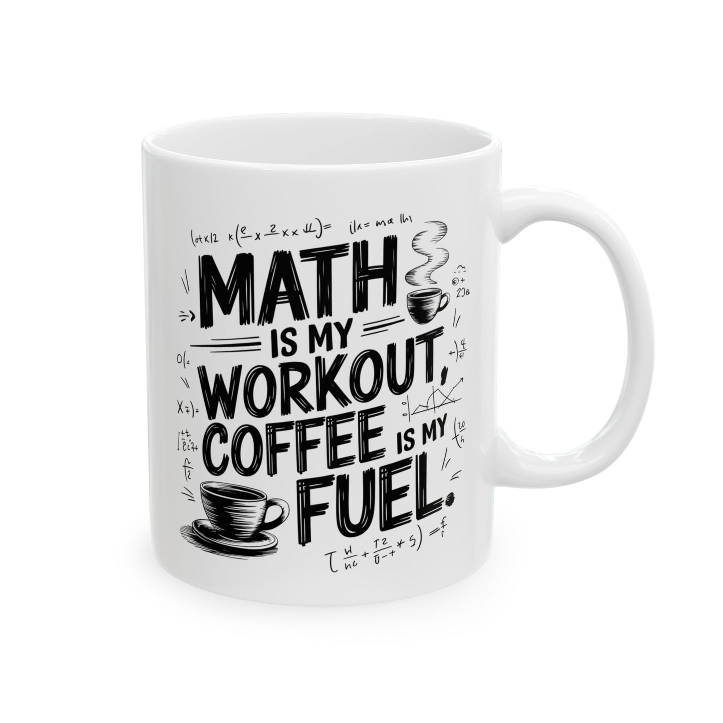 Math Is My Workout, Coffee Is My Fuel