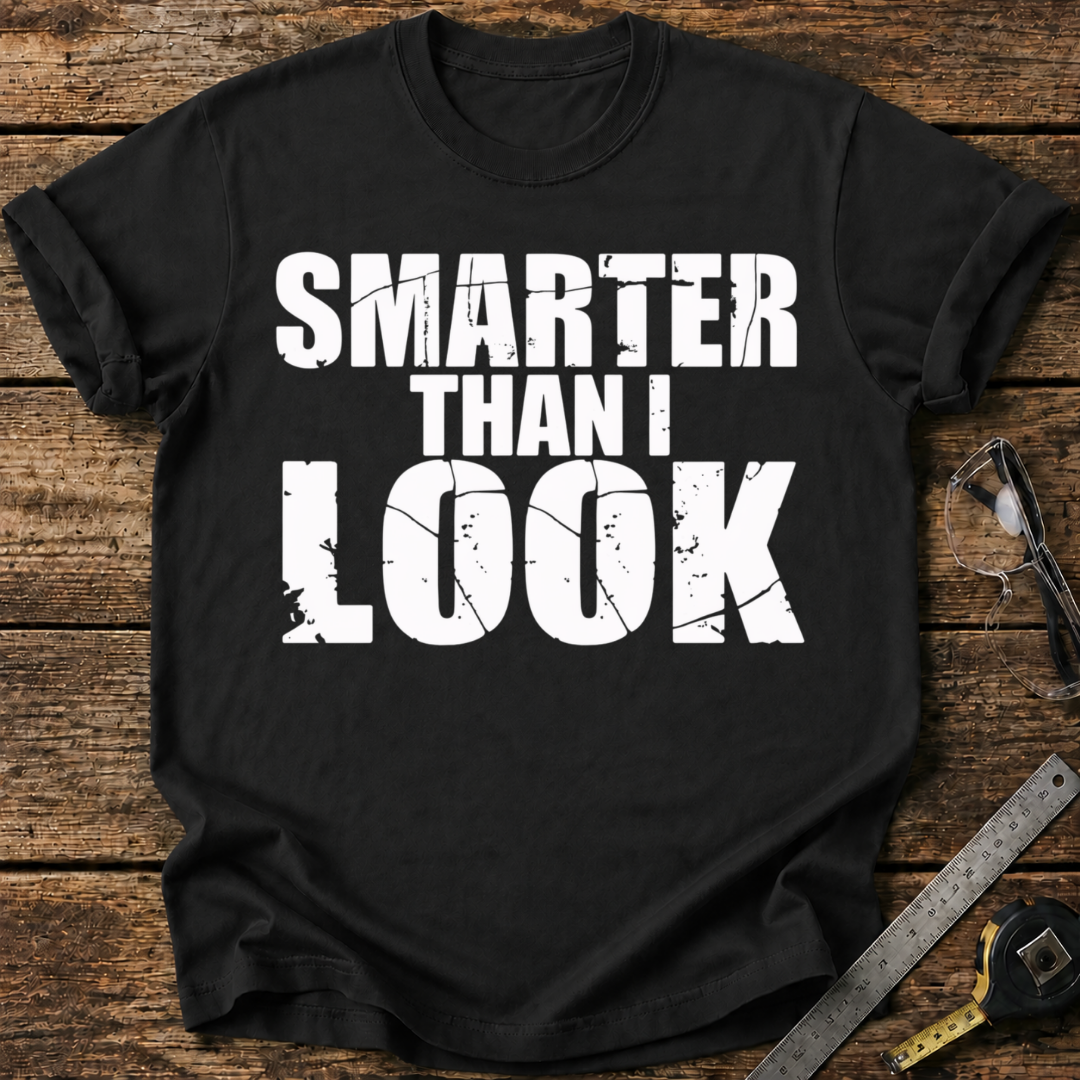 Smarter Than I Look T-shirt