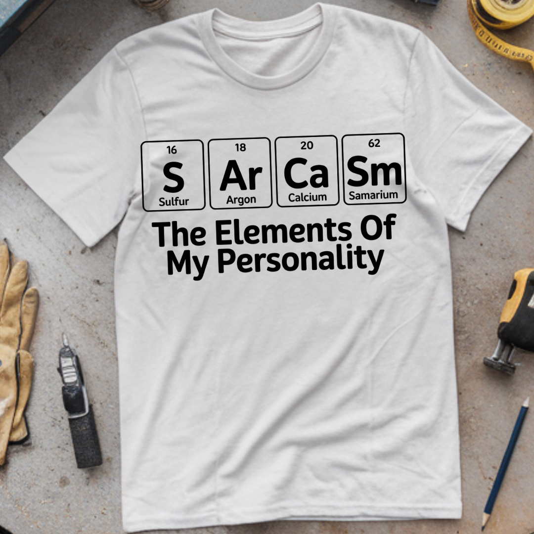 Sarcasm The Elements of My Personality