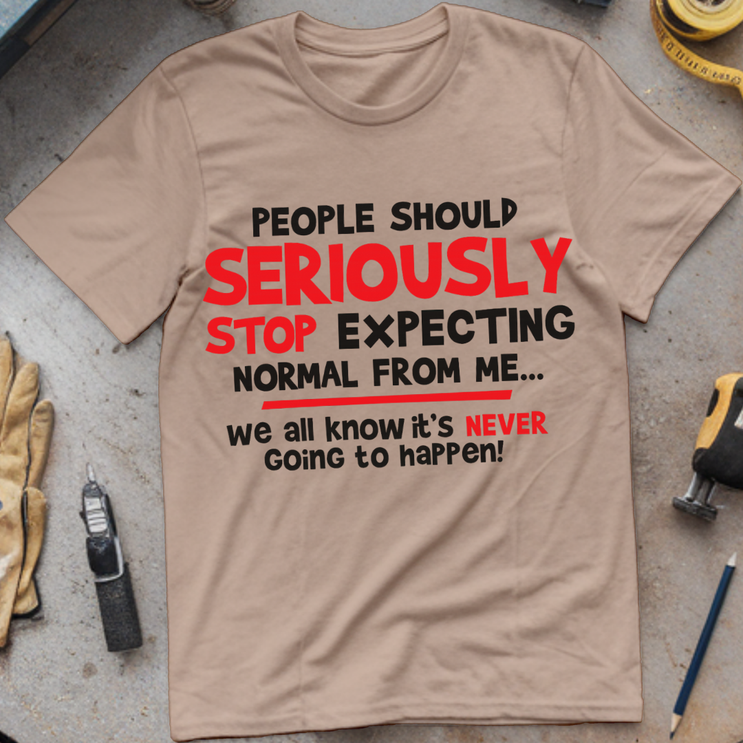 People Should Stop Expecting Normal from Me