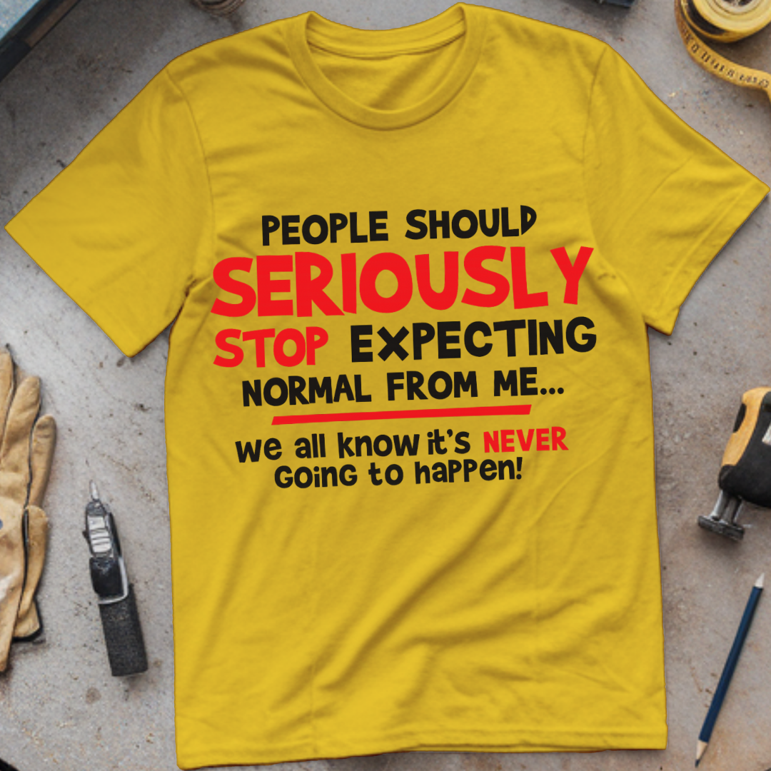 People Should Stop Expecting Normal from Me