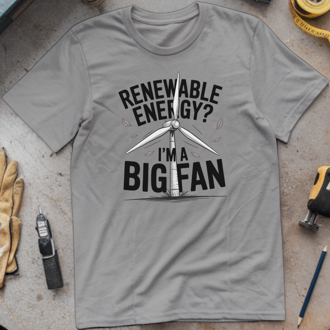 Renewable Energy ? I’m a Big Fan
