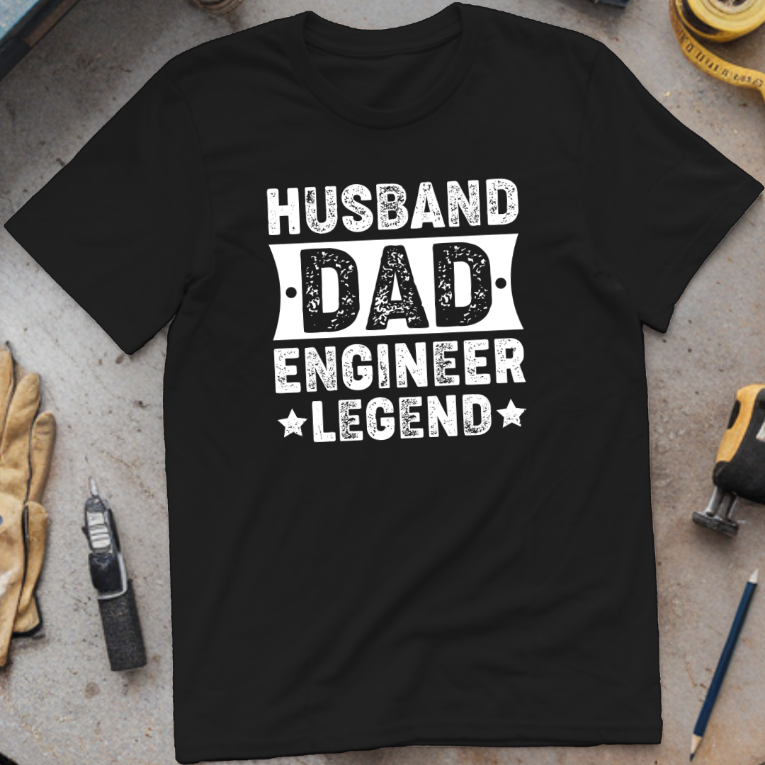 Husband, Dad, Engineer, Legend