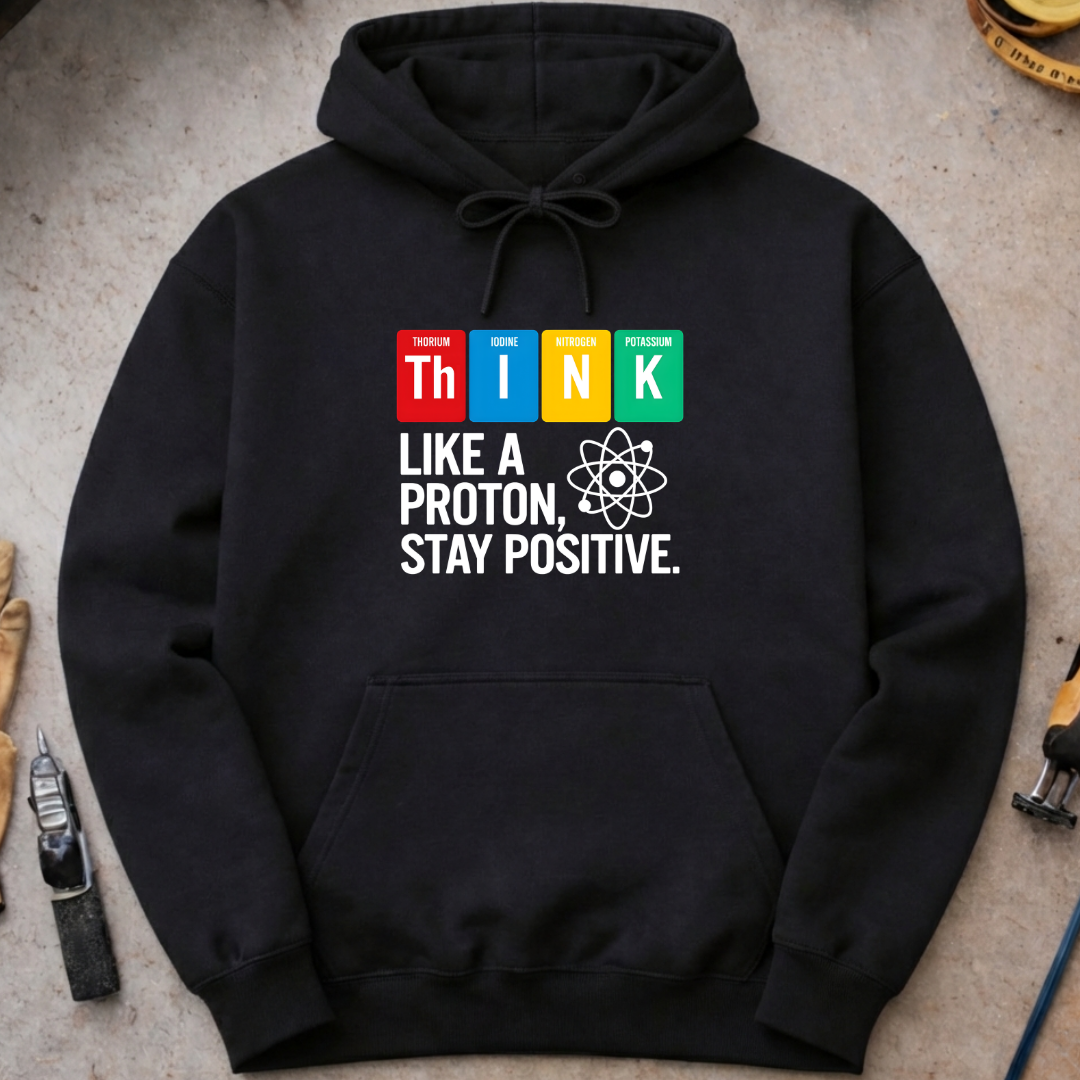 Think Like a Proton Hoodie