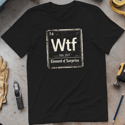 The Element of Surprise T-shirt