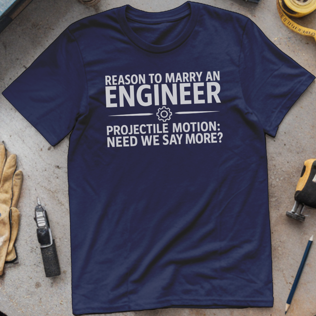 Reason to Marry an Engineer #8