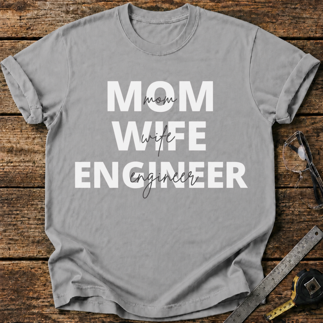 Mom Wife Engineer T-shirt