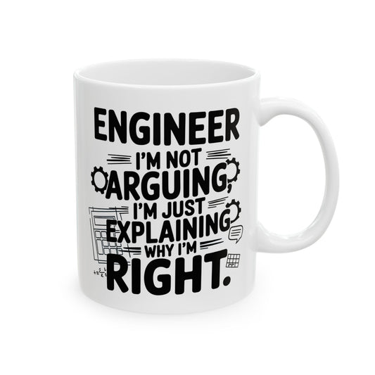 Engineer: I’m Not Arguing, I’m Just Explaining Why I’m Right