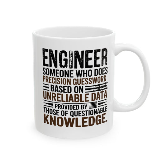 Engineer: Someone Who Does Precision Guesswork
