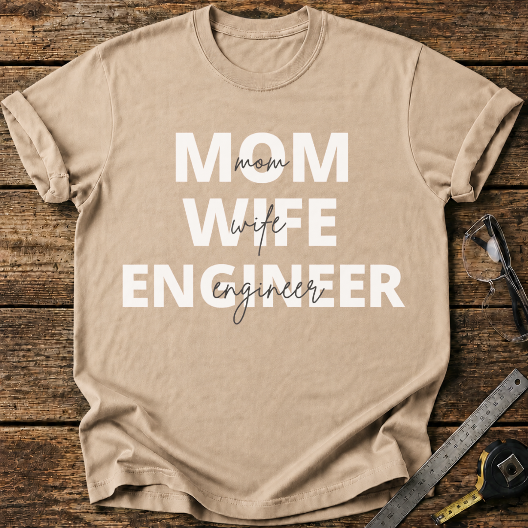 Mom Wife Engineer T-shirt