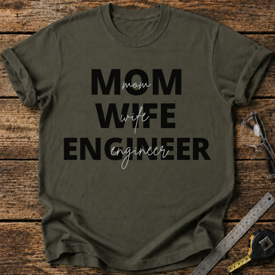 Mom Wife Engineer T-shirt