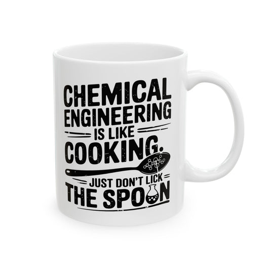 Chemical Engineering: Like Cooking, Just Don’t Lick the Spoon