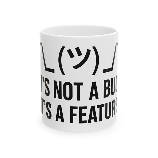 It’s Not a Bug, It’s a Feature