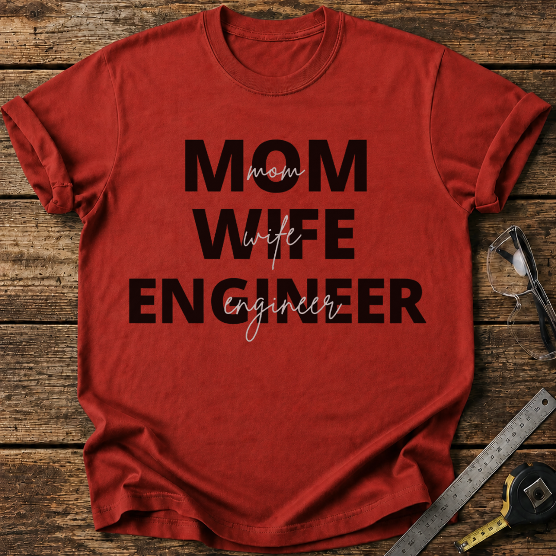 Mom Wife Engineer T-shirt