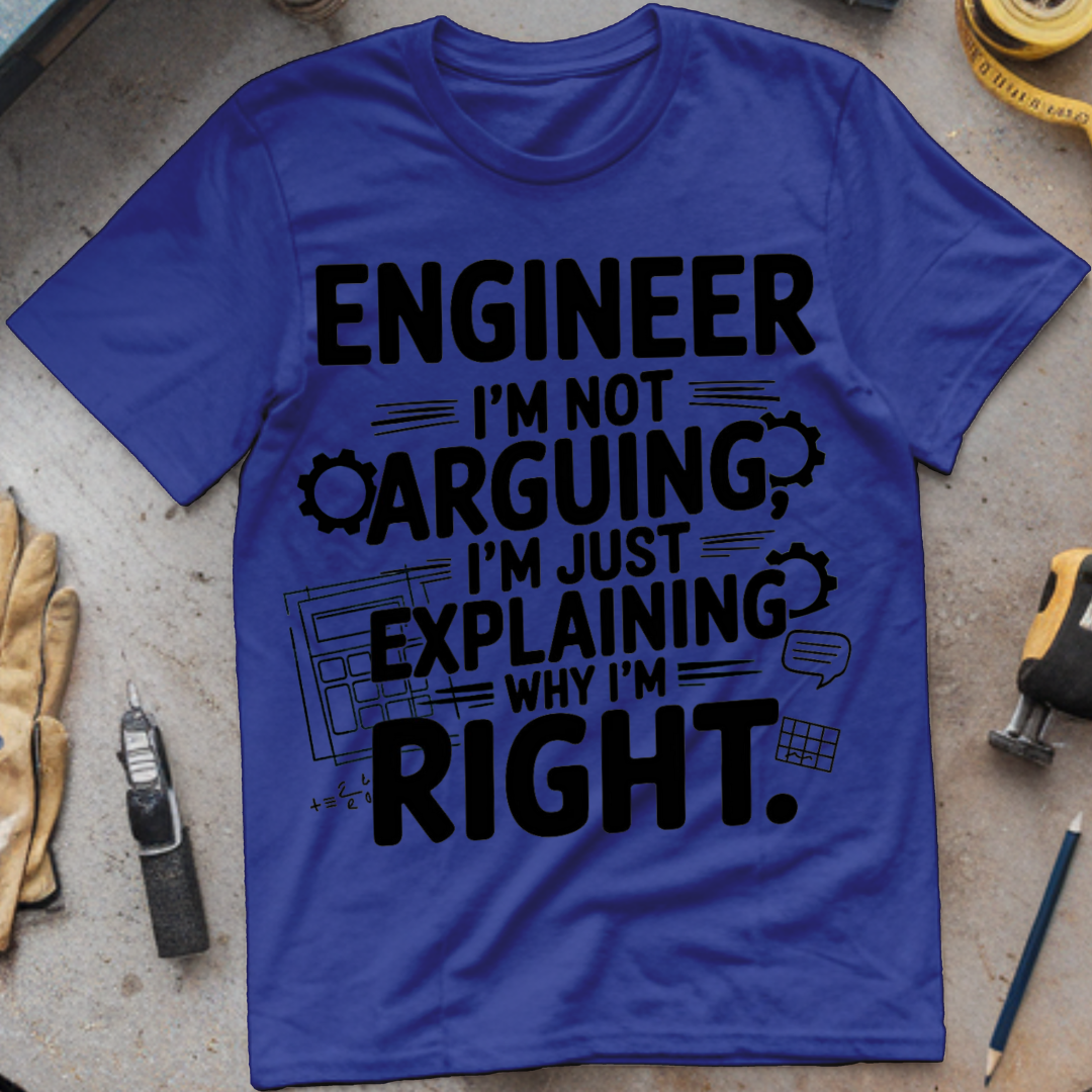 Engineer: I’m Not Arguing