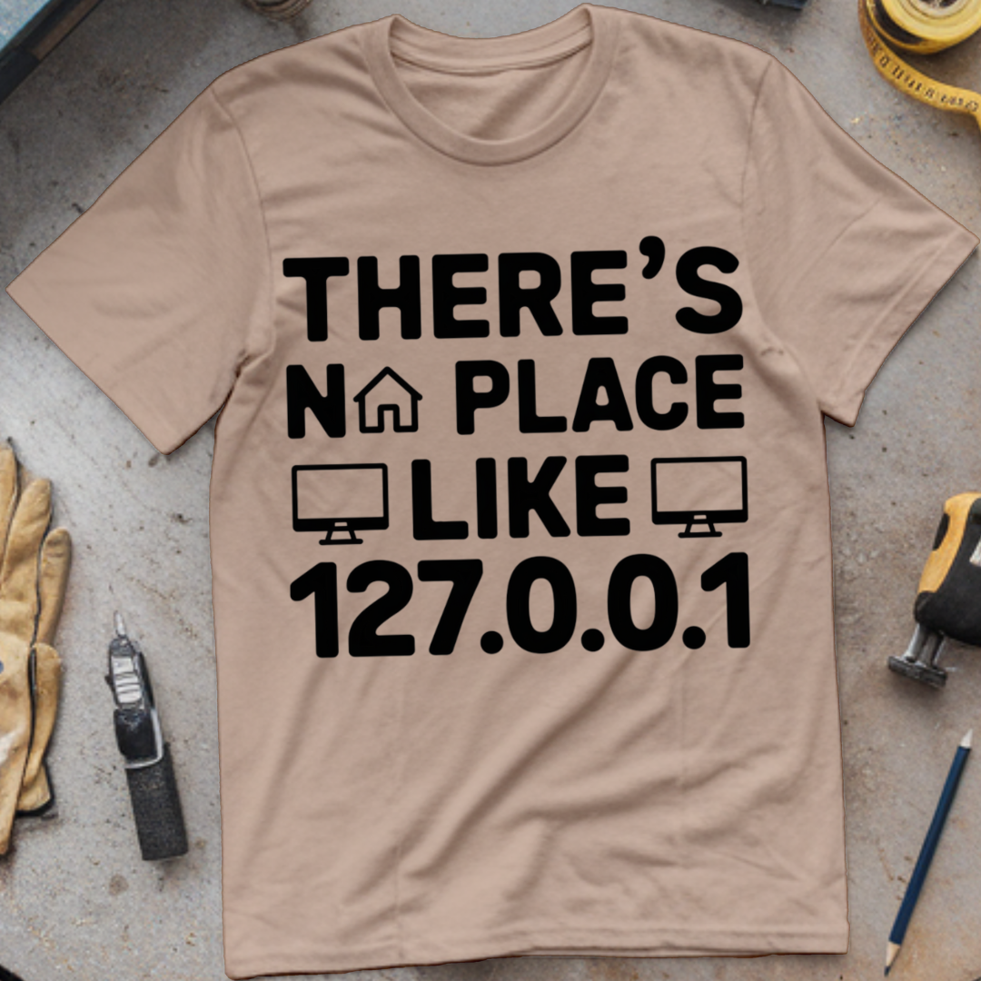 There's No Place Like 127.0.0.1