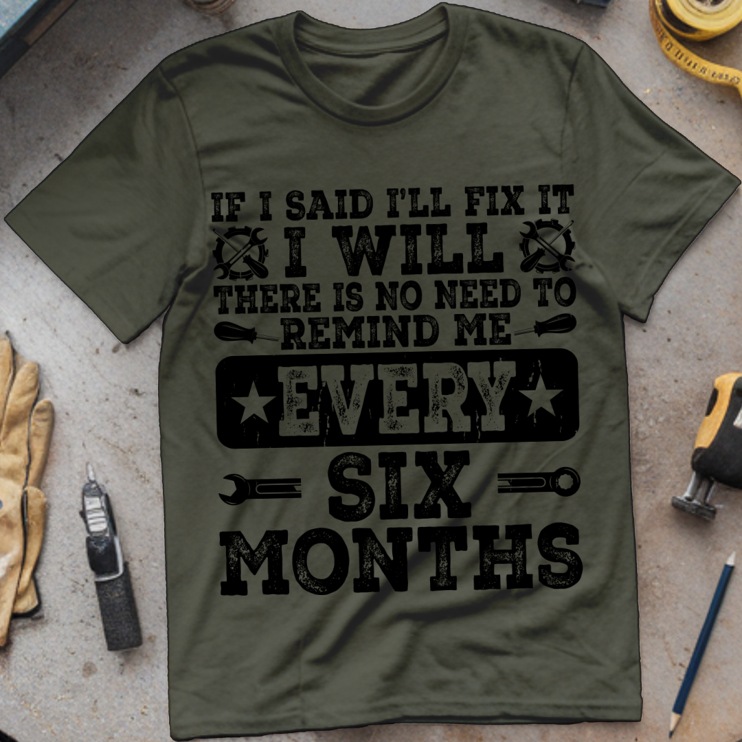 If I Said I’ll Fix It, I Will