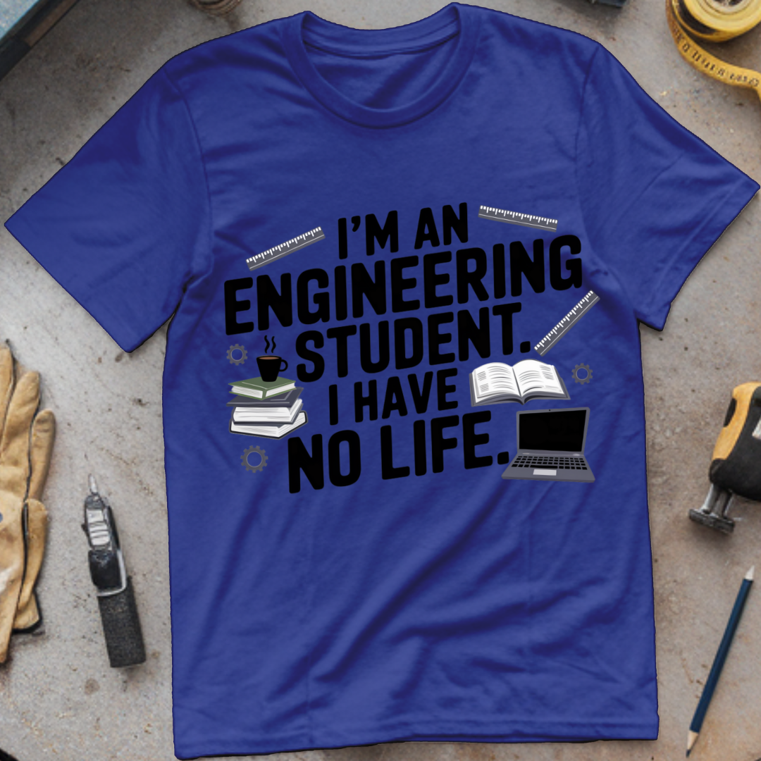 I'm an Engineering Student
