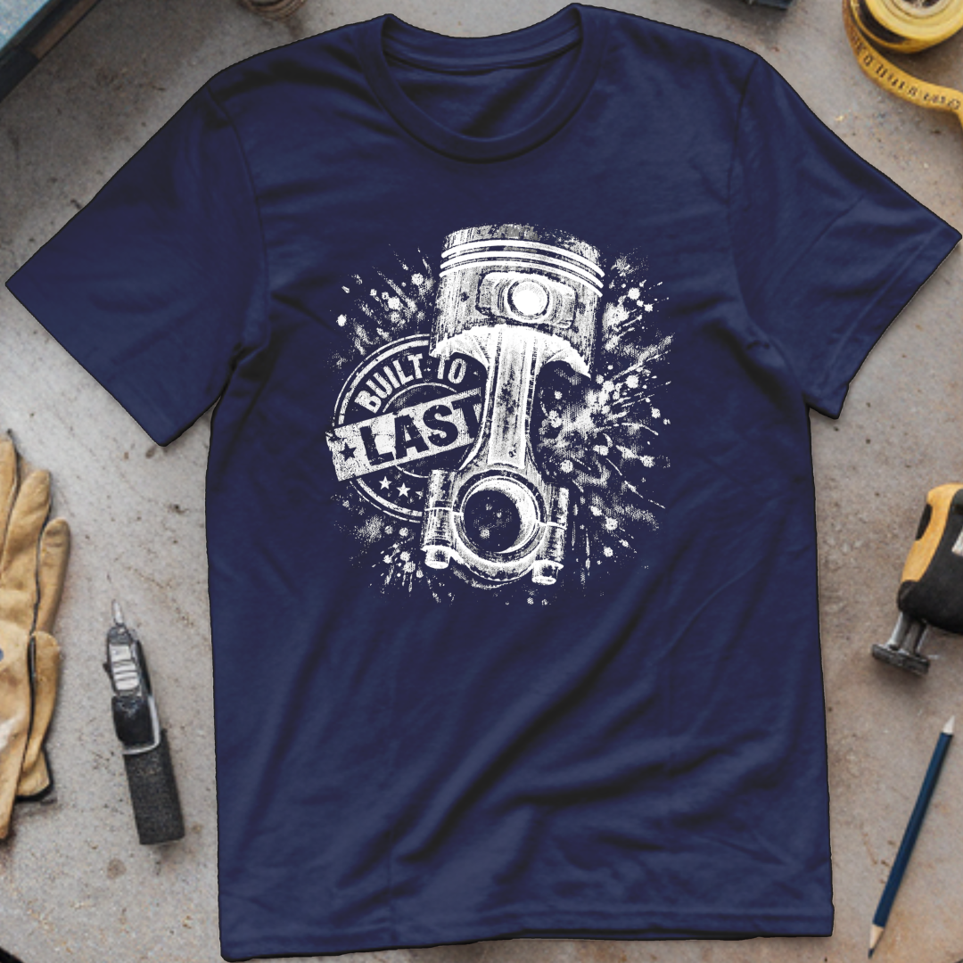 Built to Last T-shirt
