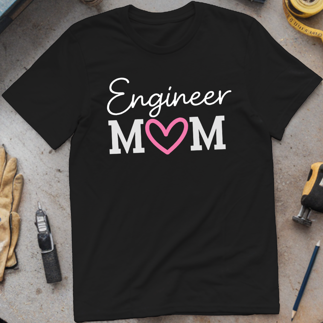 Engineer Mom T-shirt