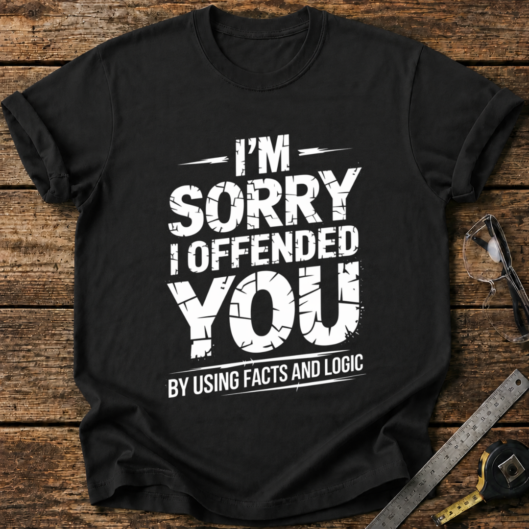 I'm Sorry I Offended You T-shirt