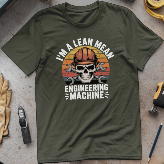 I’m a Lean, Mean, Engineering Machine