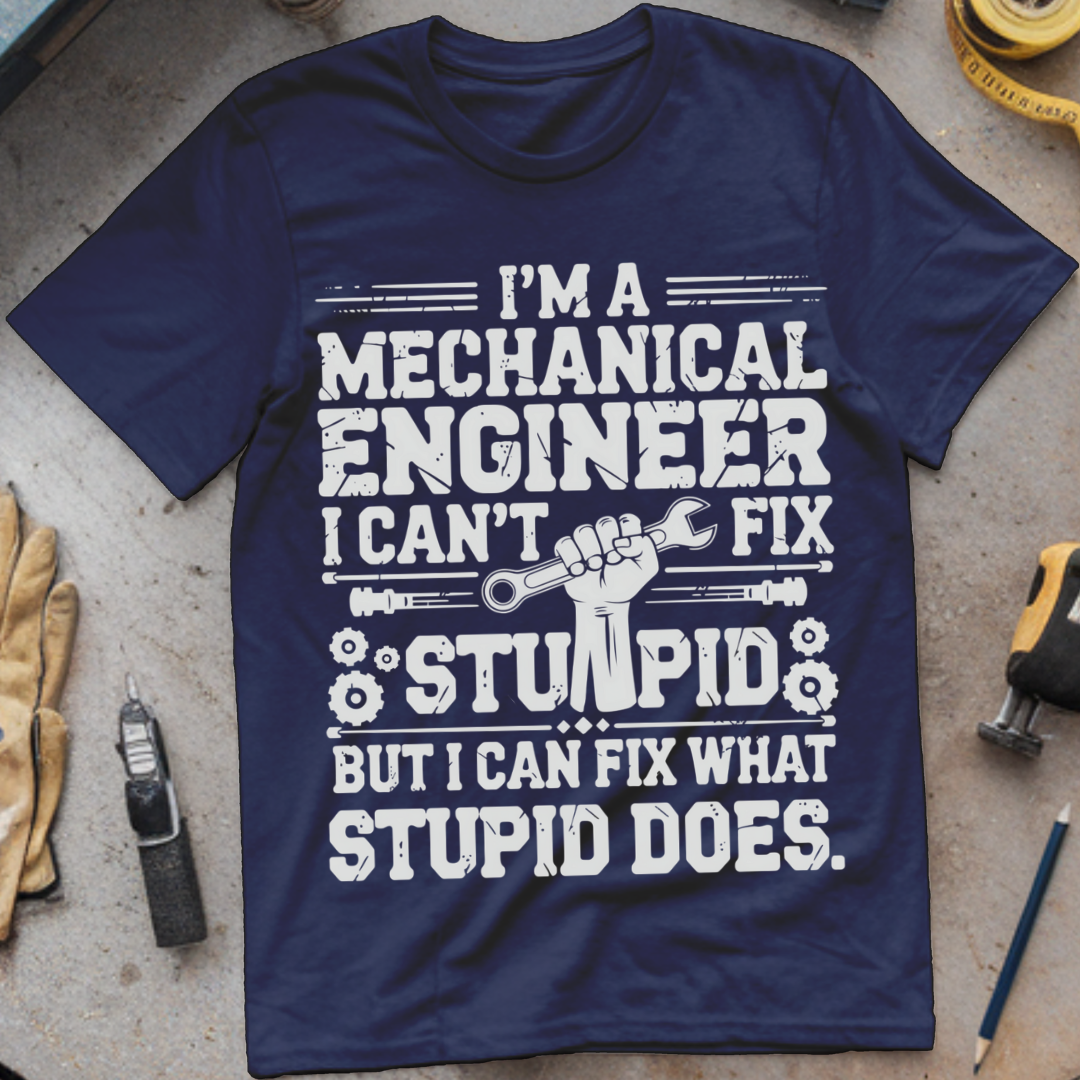 I Can't Fix Stupid, But I Can Fix What Stupid Does