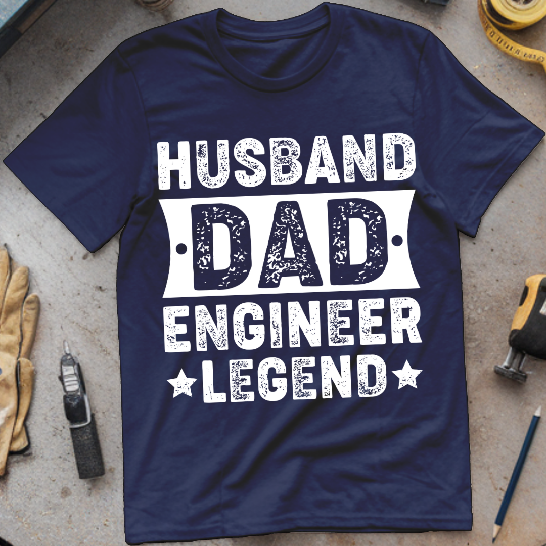 Husband, Dad, Engineer, Legend