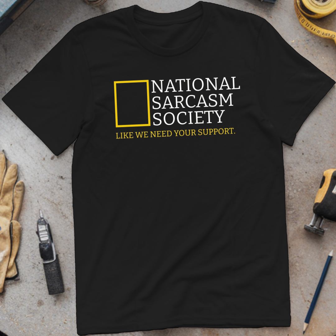 National Sarcasm Society T-shirt