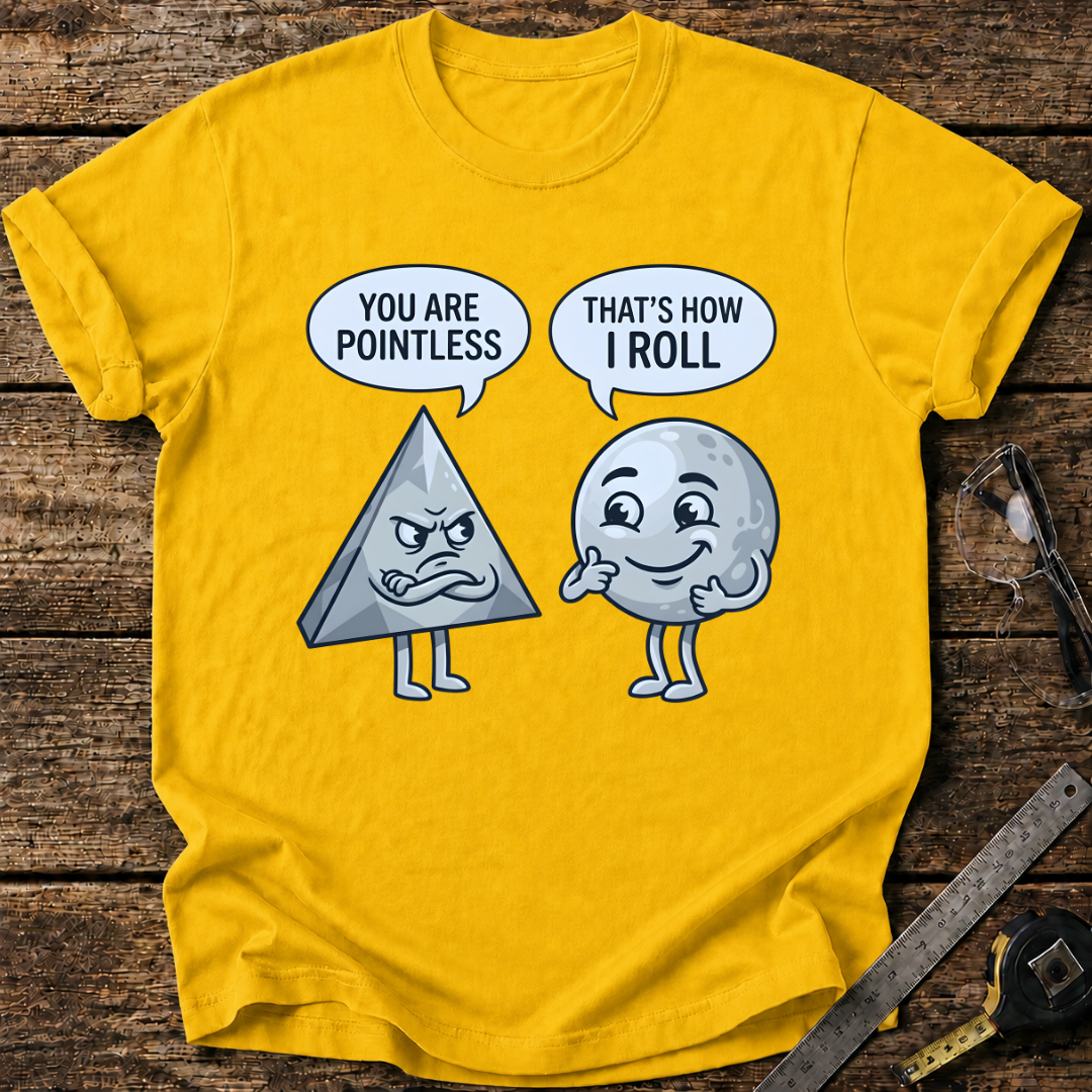 You Are Pointless T-shirt