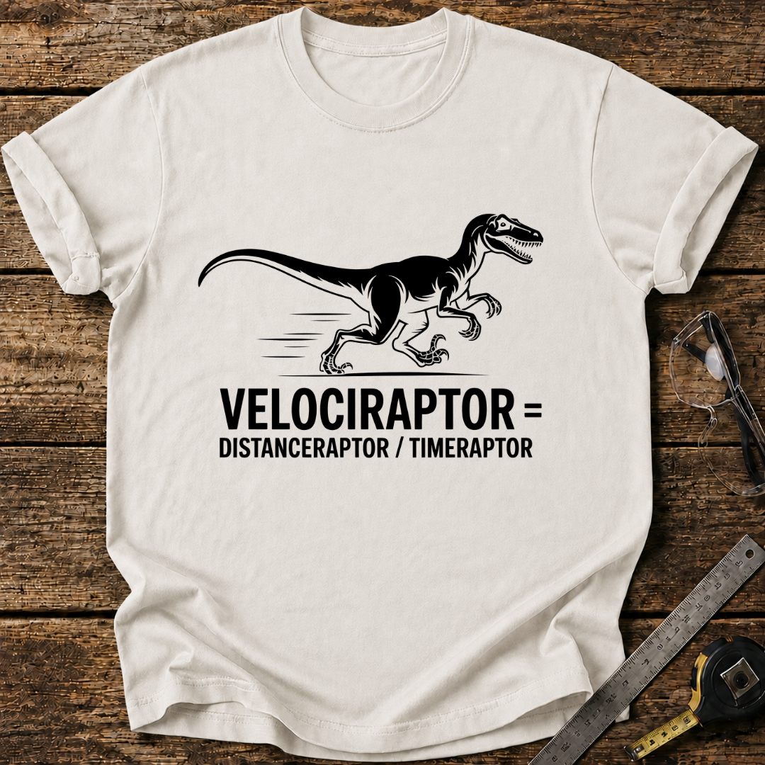Velociraptor = distanceraptor ÷ timeraptor T-shirt