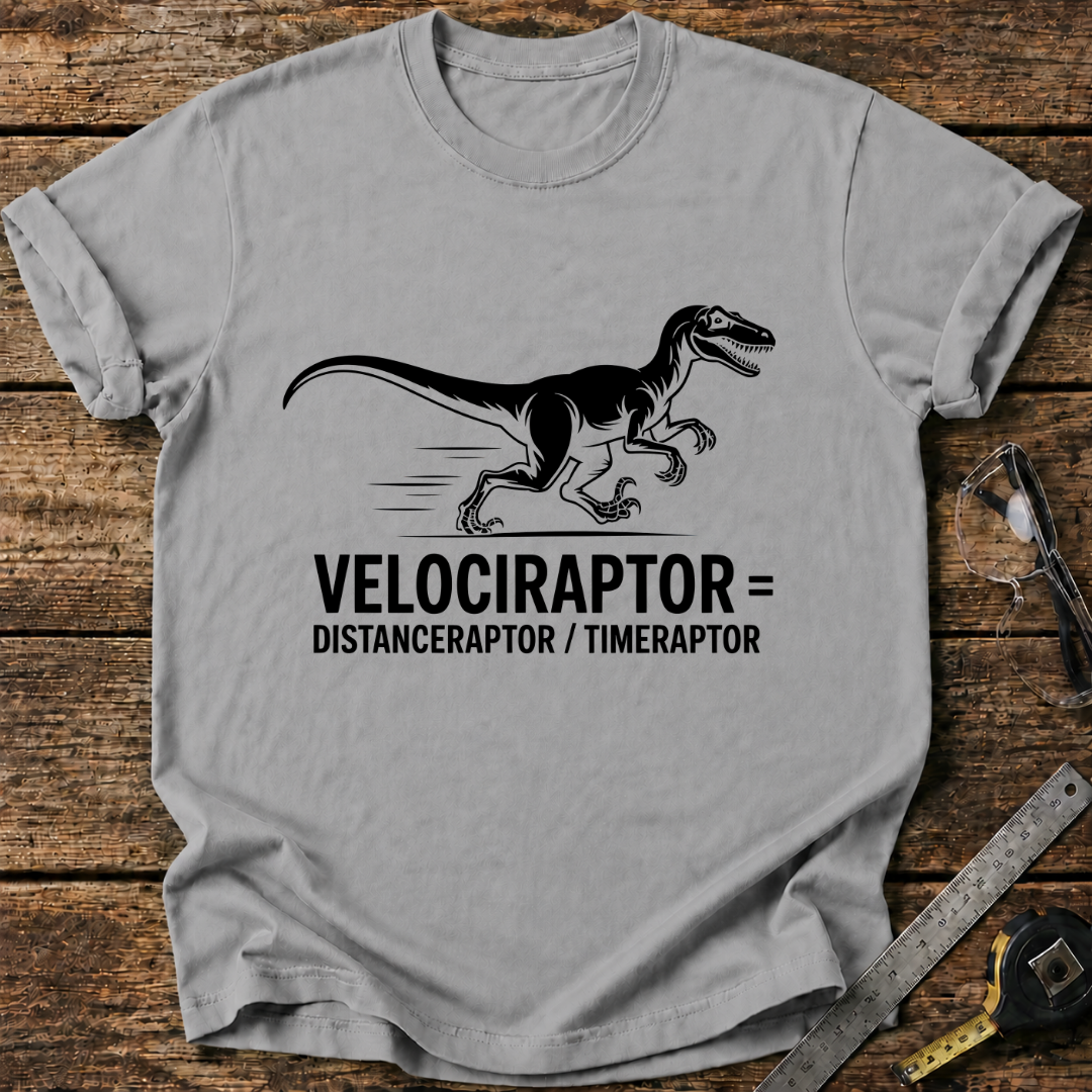 Velociraptor = distanceraptor ÷ timeraptor T-shirt